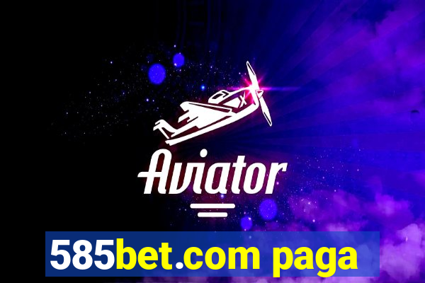 585bet.com paga